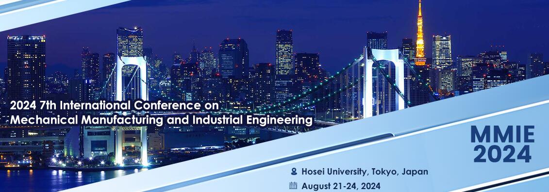 2024年第七届机械制造和工业工程国际会议