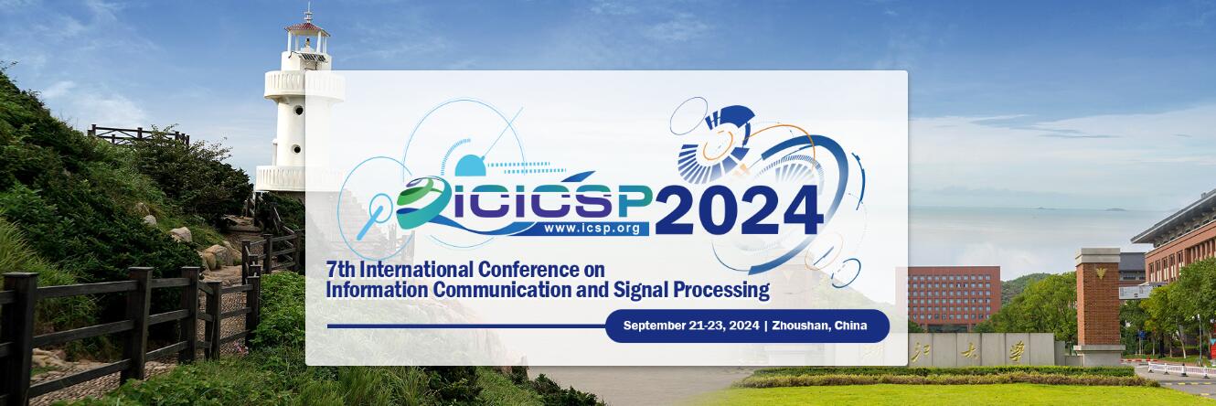 2024年第7届信息通信与信号处理国际会议
