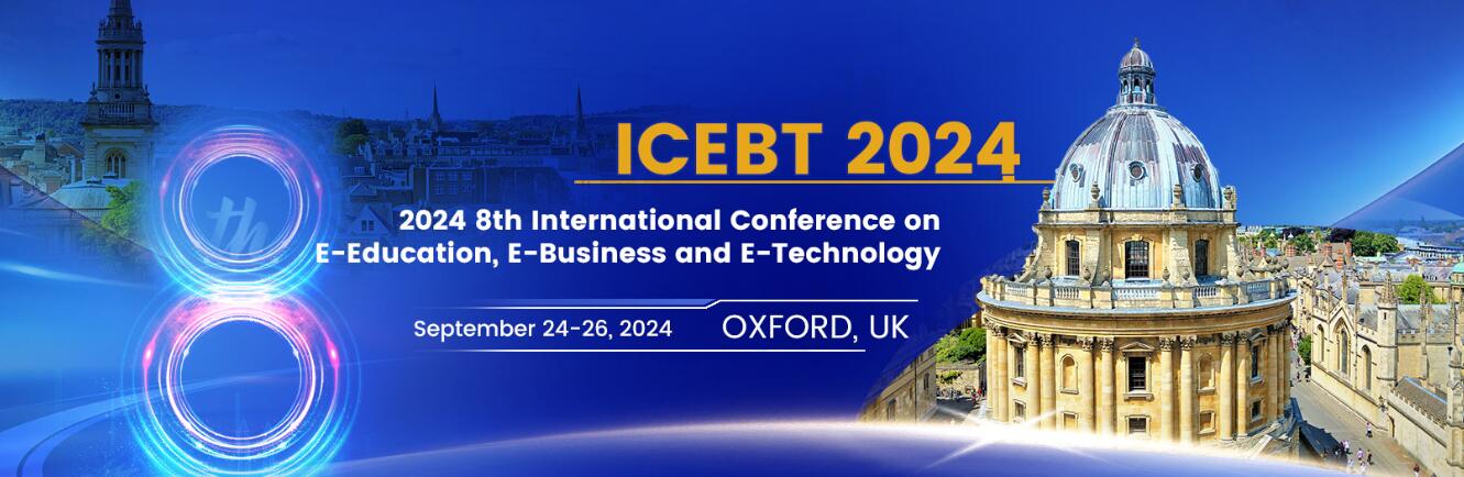 2024年第八届电子教育、电子商务和电子技术国际会议