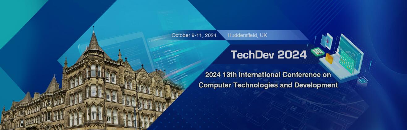 2024年第十三届国际计算机技术与发展会议(TechDev 2024)