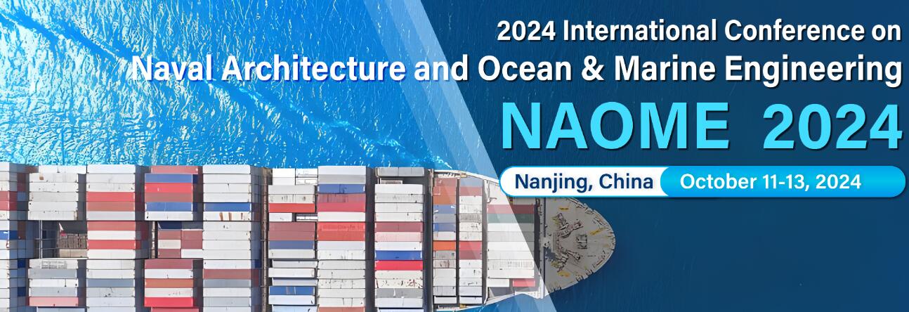 2024年船舶，海洋与海事工程国际会议(NAOME 2024)