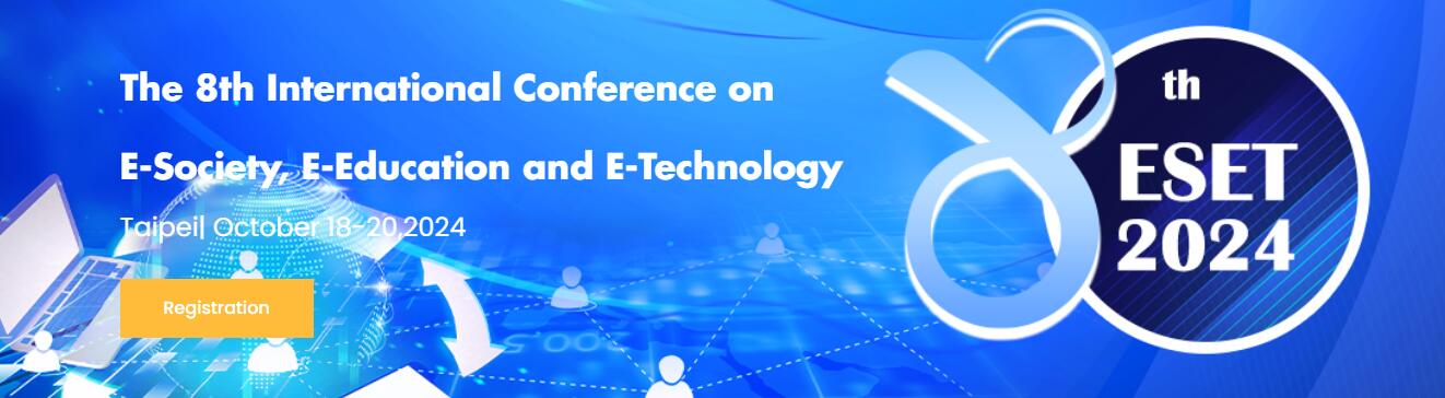 2024年第八届电子社会、电子教育和电子技术国际会议