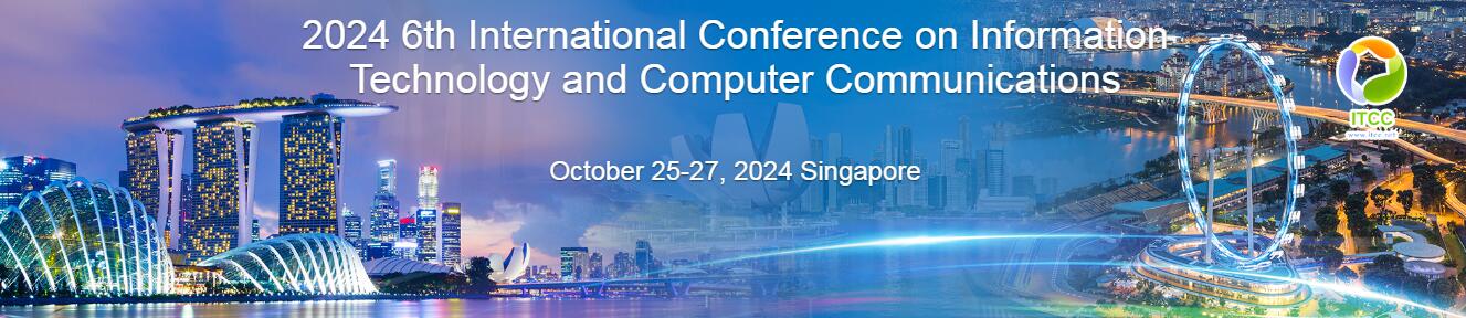 2024年第六届信息技术和计算机通信国际会议