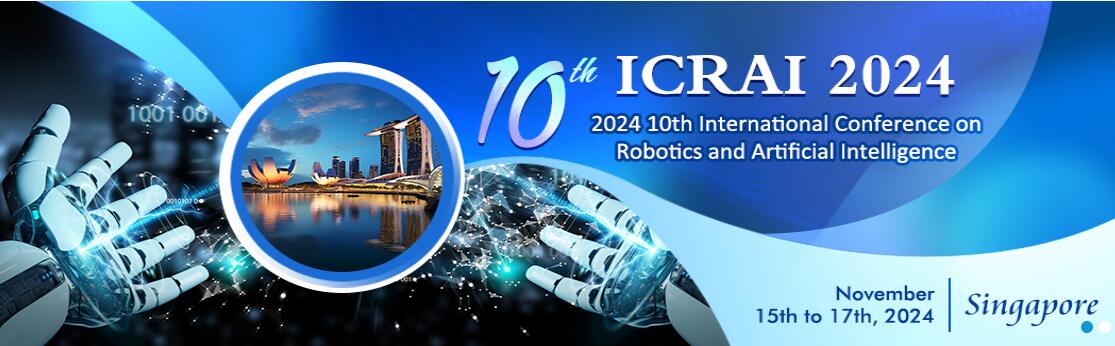 2024年第十届机器人与人工智能国际会议