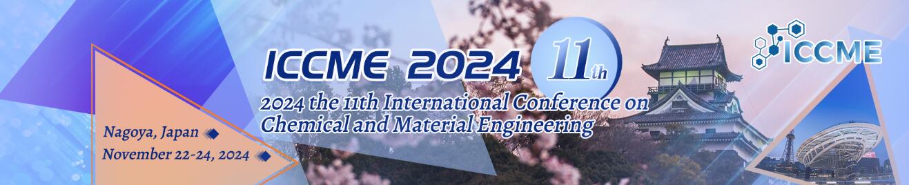 2024年第十一届化学与材料工程国际会议(ICCME 2024)