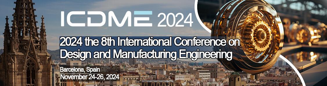 2024年第8届设计与制造工程国际会议(ICDME 2024)
