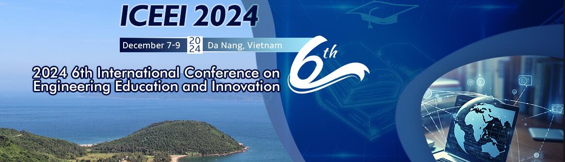 2024年第六届国际工程教育与创新大会