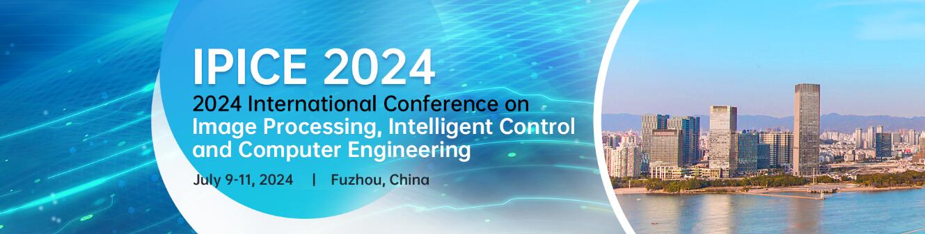 2024年图像处理、智能控制与计算机工程国际学术会议