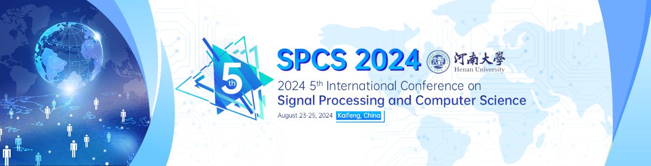 第五届信号处理与计算机科学国际学术会议(SPCS 2024)