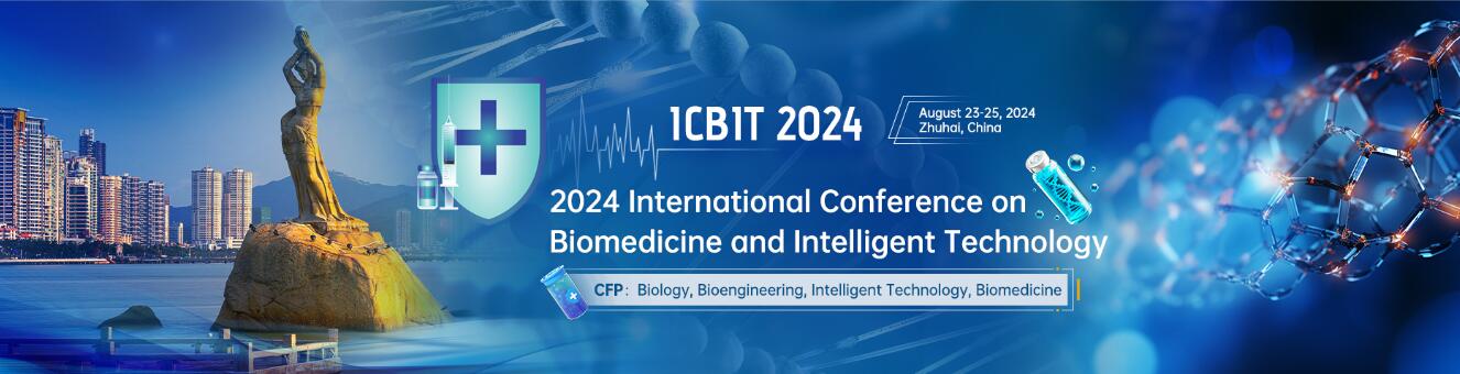 2024年生物医药和智能技术国际学术会议(ICBIT 2024)
