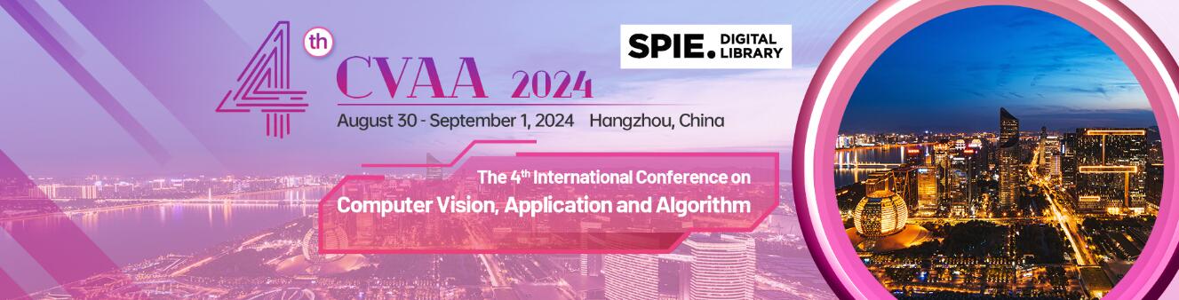 第四届计算机视觉、应用  与算法国际学术会议(CVAA 2024)