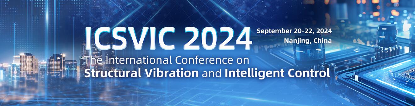  2024结构振动与智能控制国际学术会议(ICSVIC 2024)