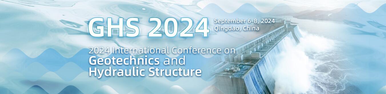 2024年岩土力学与水工结构国际学术会议(GHS 2024)