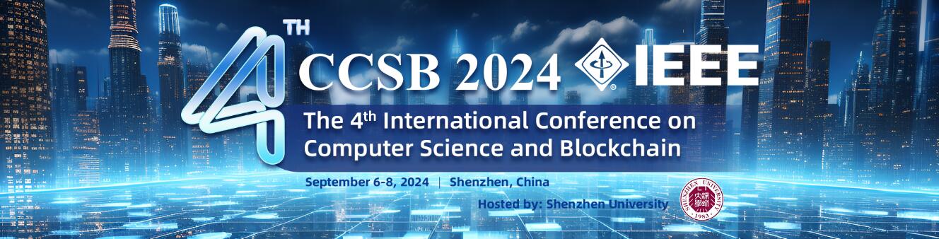 第四届计算机科学与区块链国际学术会议(CCSB 2024)