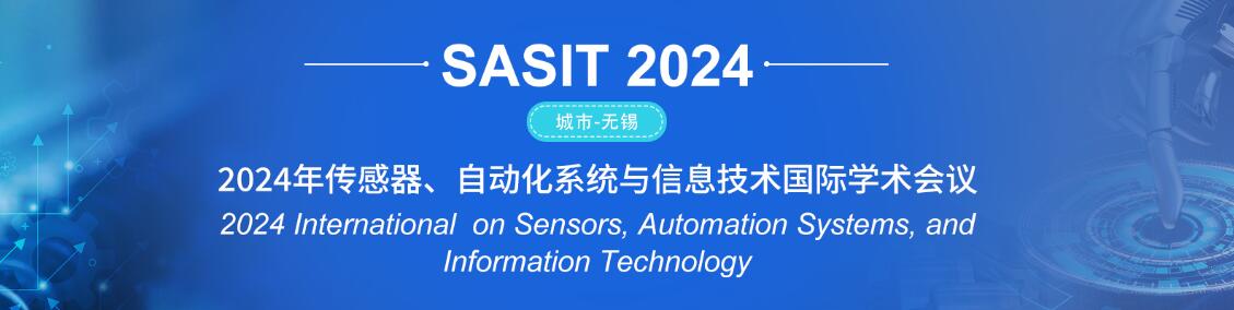 2024年传感器、自动化系统与信息技术国际学术会议