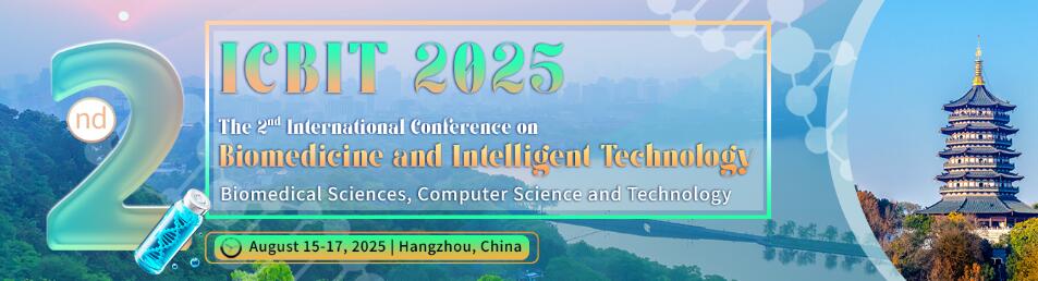 第二届生物医药和智能技术国际学术会议(ICBIT 2025)