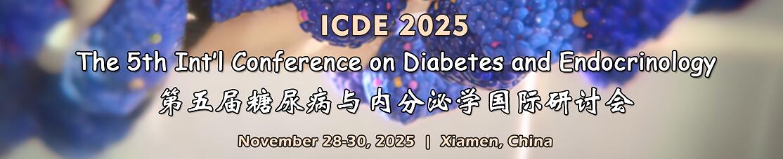 第五届糖尿病与内分泌学国际研讨会(ICDE 2025)